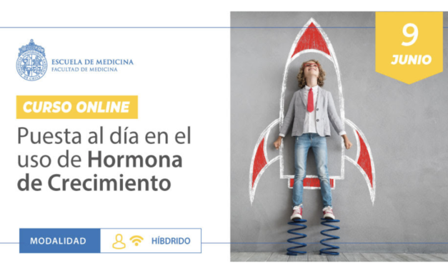 Curso Online Puesta al Día en el uso de Hormona del Crecimiento – Educación Continua Escuela de Medicina UC
